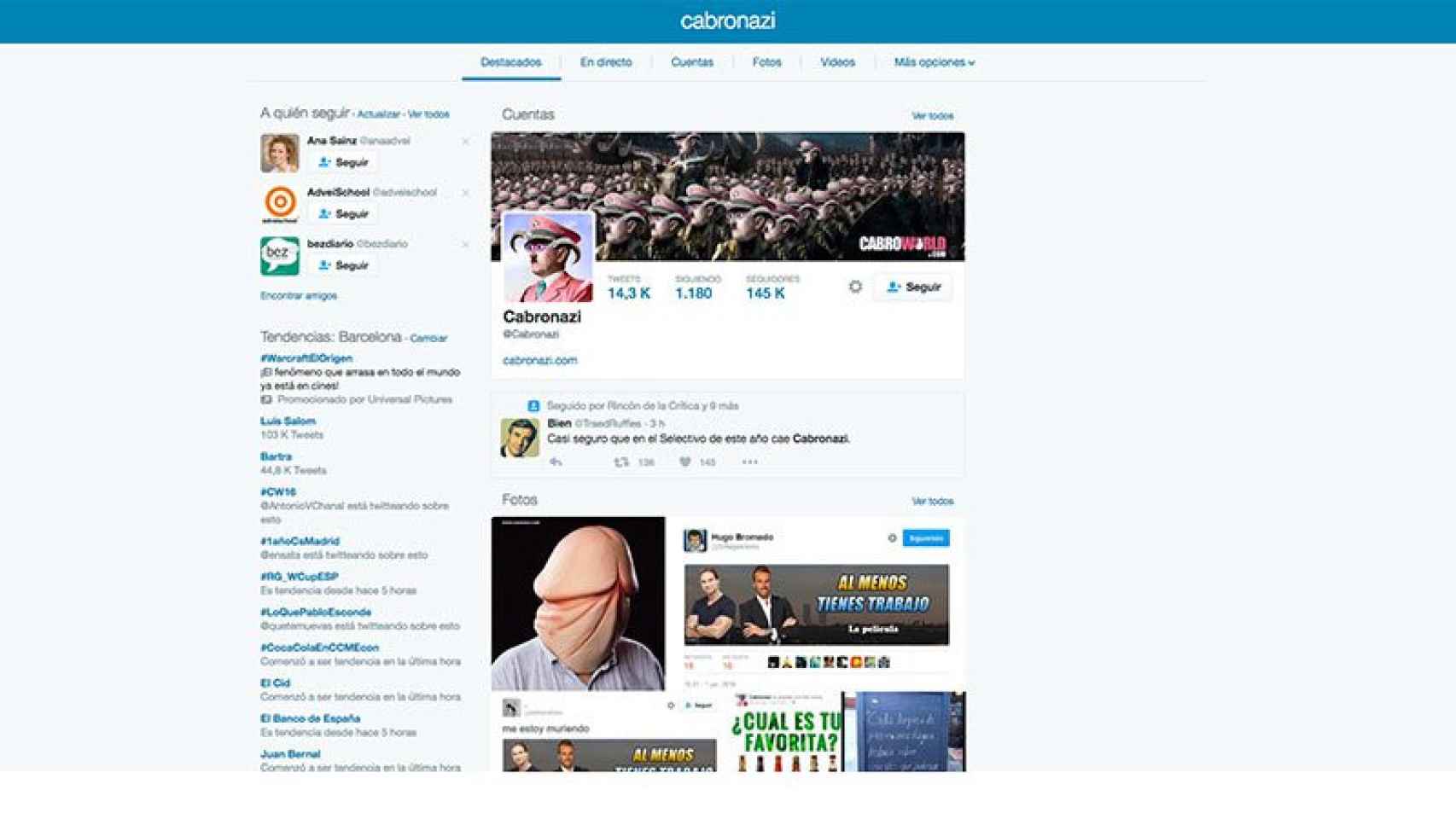 Captura de pantalla del perfil de Twitter de Cabronazi, un anónimo irónico, casi vitriólico, de mucho éxito.