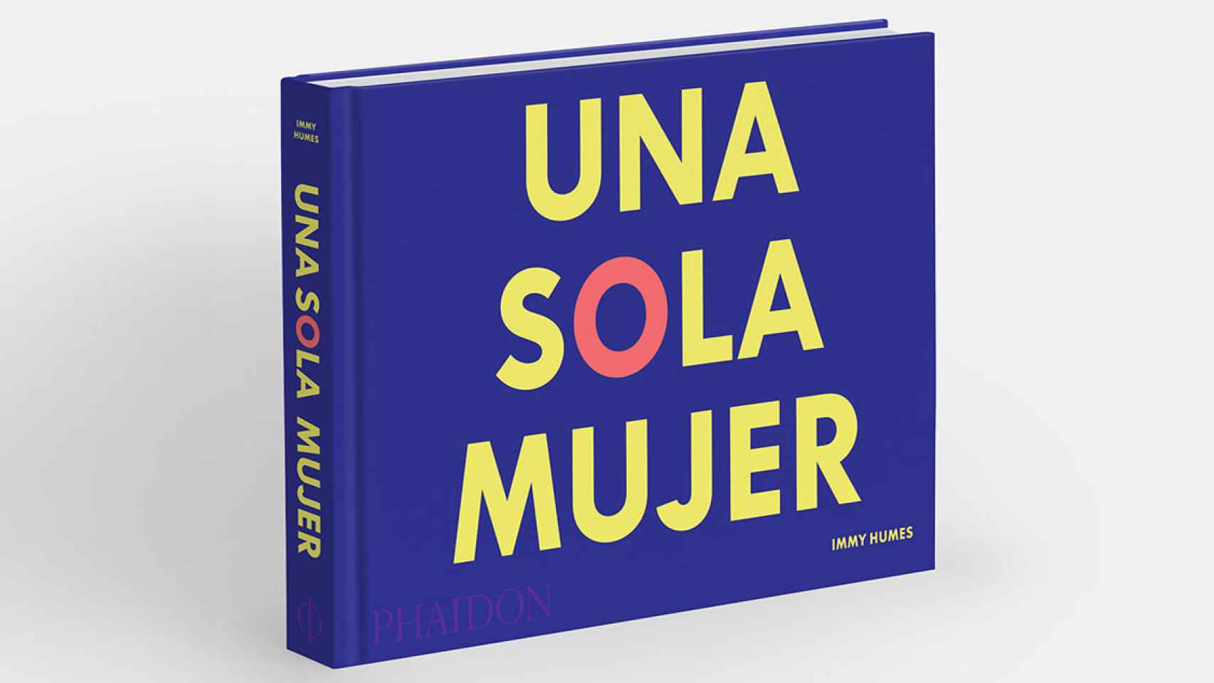 'Una sola mujer', libro para concienciar sobre la igualdad (o la falta de ella) de Immy Humes por Phaidon / PHAIDON