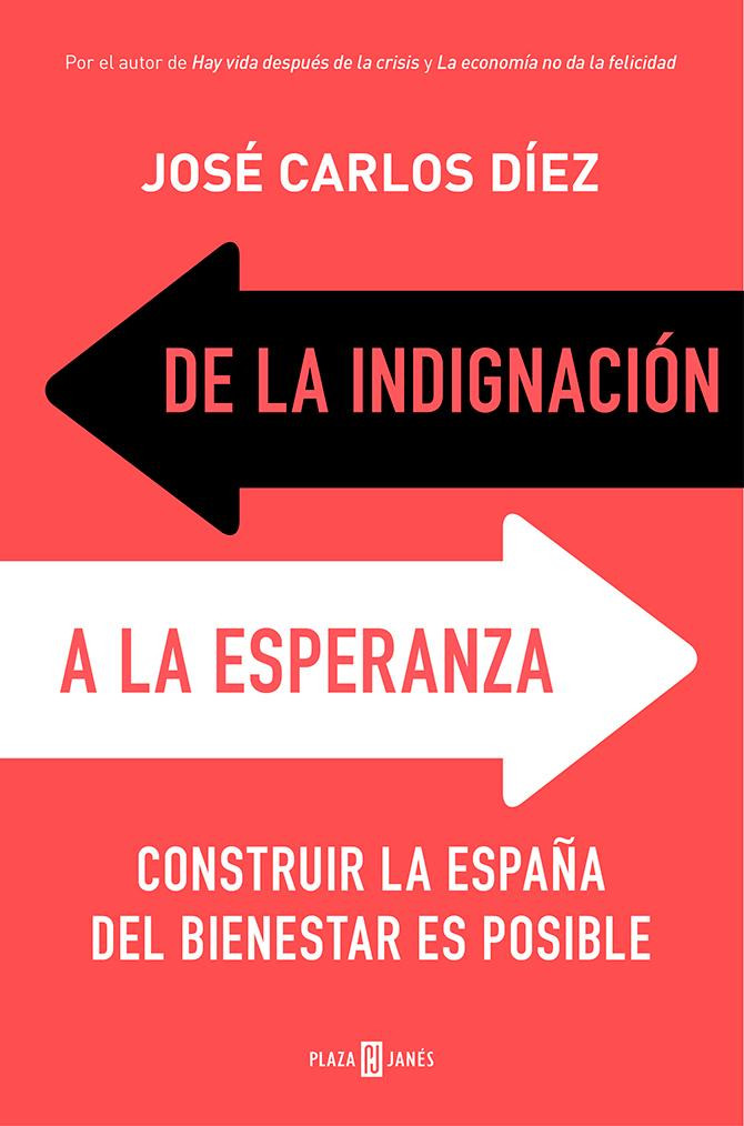 'De la indignación a la esperanza', de José Carlos Díez