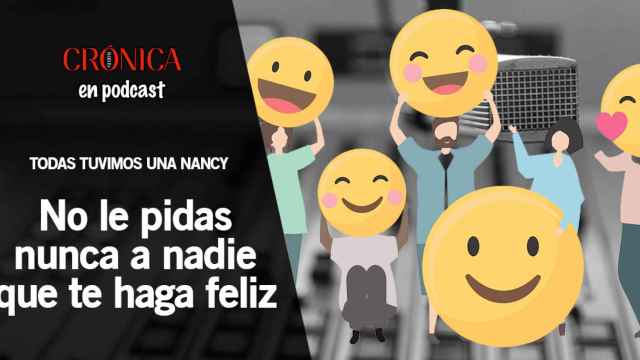Podcast - 'Todas tuvimos una Nancy: no le pidas nunca a nadie que te haga feliz' / CG