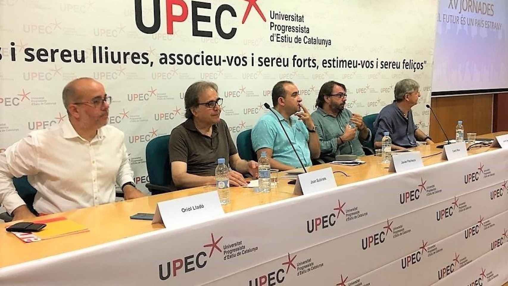 XV Universitat Progressista d'Estiu de Catalunya (Upec): Javier Pacheco (CC.OO.), Camil Ros (UGT) Jordi Serrano (UPEC) Jordi Subirats (Ayuntamiento de Barcelona) Oriol Lladó (Diputación de Barcelona) / EP