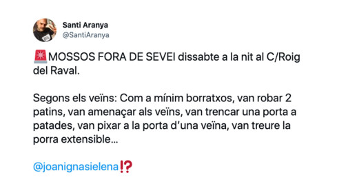 Denuncia de uno de los tuiteros sobre lo ocurrido en el Raval en el que estarían implicados varios agentes de Mossos d'Esquadra / TWITTER