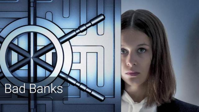 La serie Bad Banks, sobre los bancos de inversión y la crisis económica