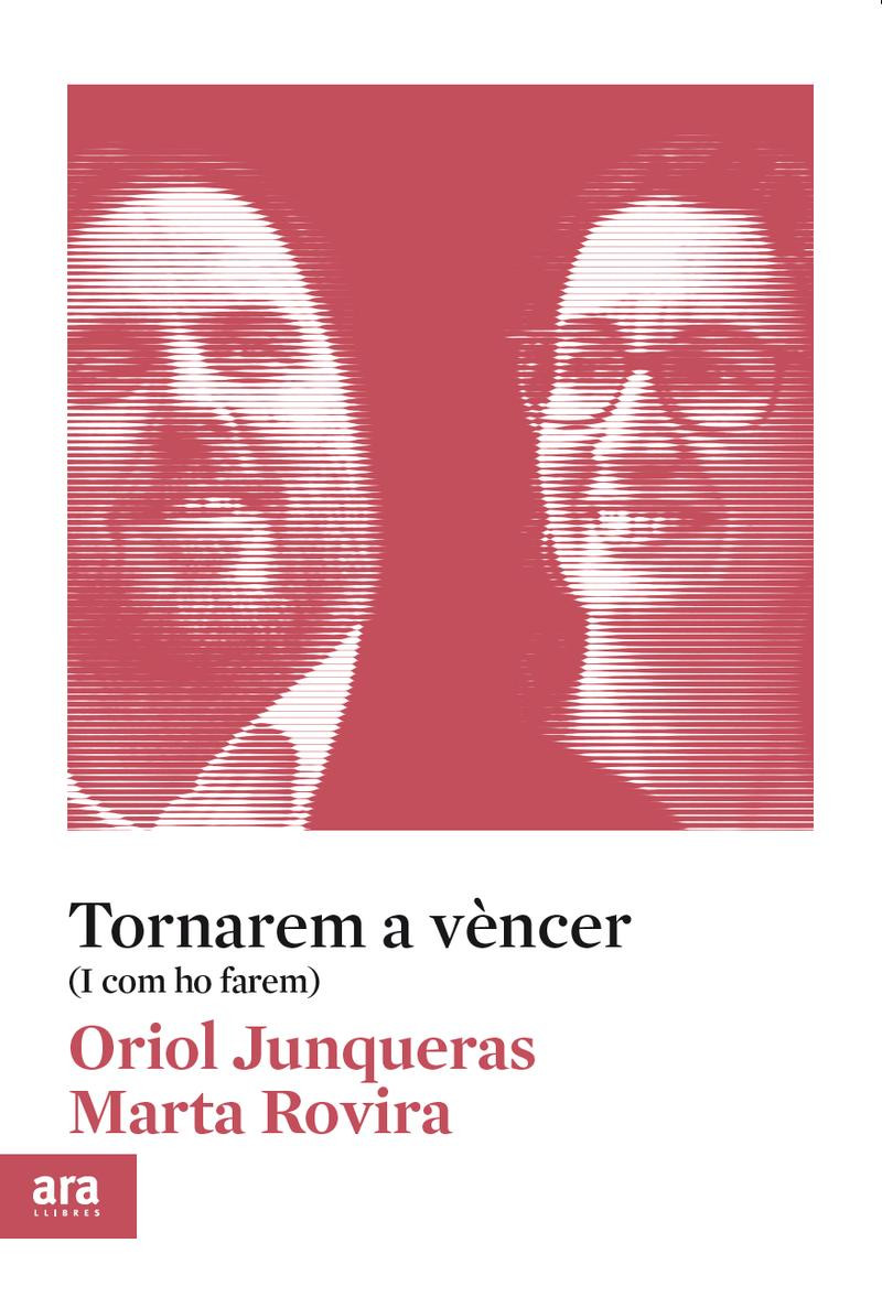 Portada del libro de Junqueras y Rovira 'Tornarem a vèncer' / ARA LLIBRES