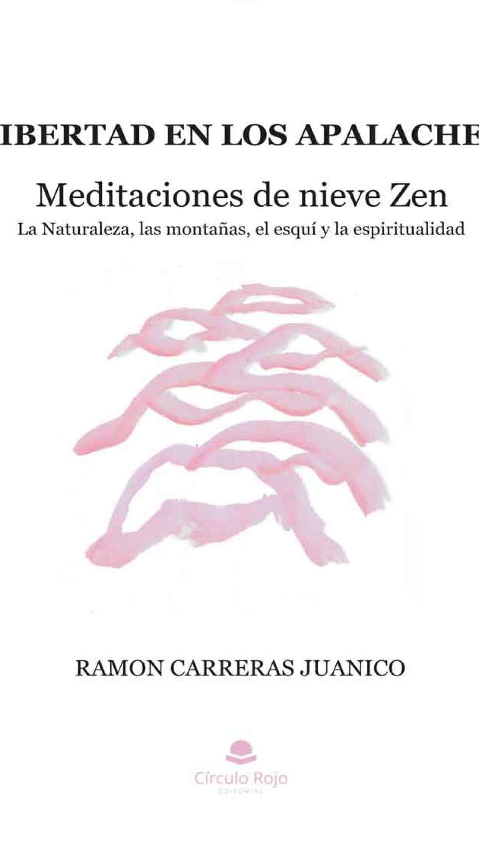 Portada del libro 'Libertad en los Apalaches, meditaciones de nieve zen', de Ramon Carreras