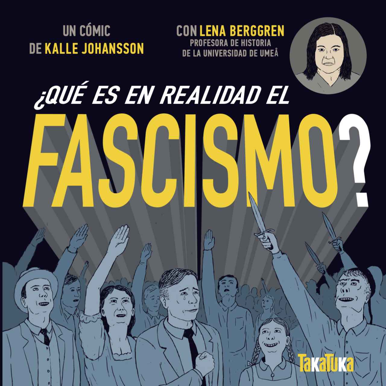 ¿Qué es en realidad el fascismo? De Kalle Johansson