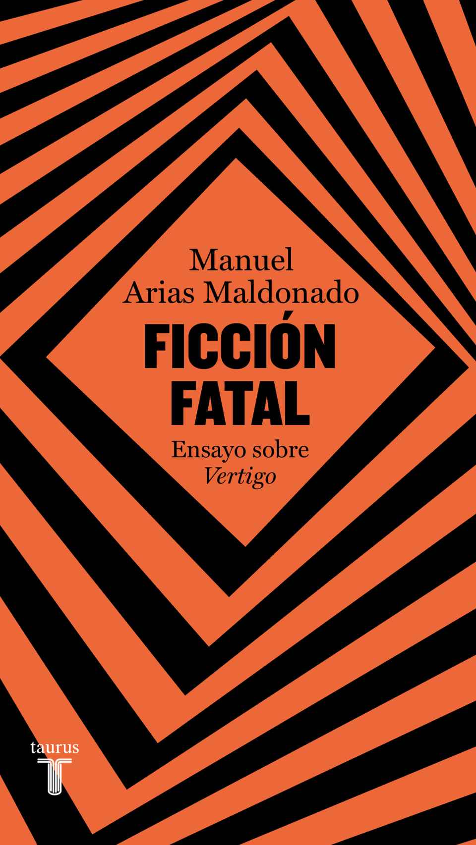Ficción fatal. Manuel Arias Maldonado