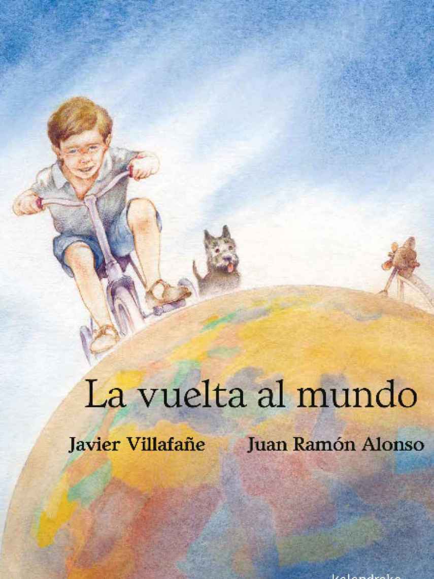 'La vuelta al mundo', un libro de Javier Villafañe y Juan Ramón Alonso