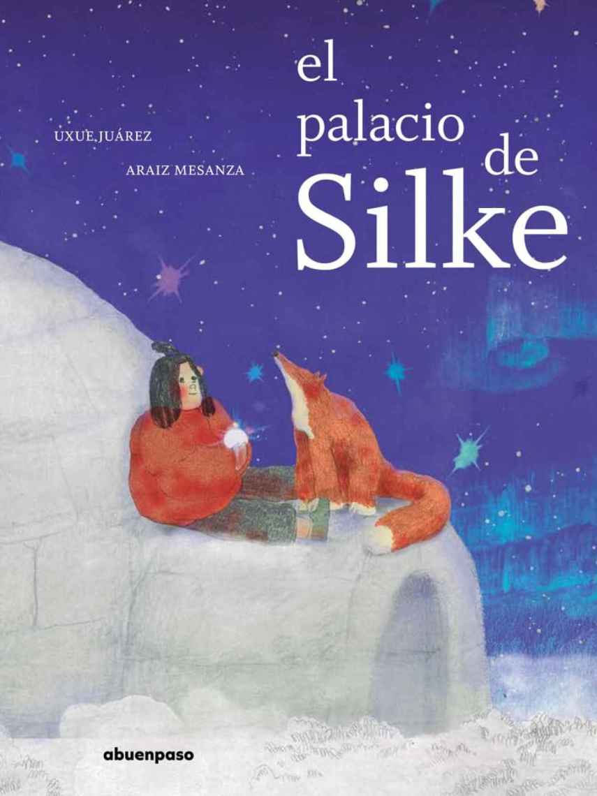 'El palacio de Silke', un libro de Uxue Juárez y Araiz Mesanza