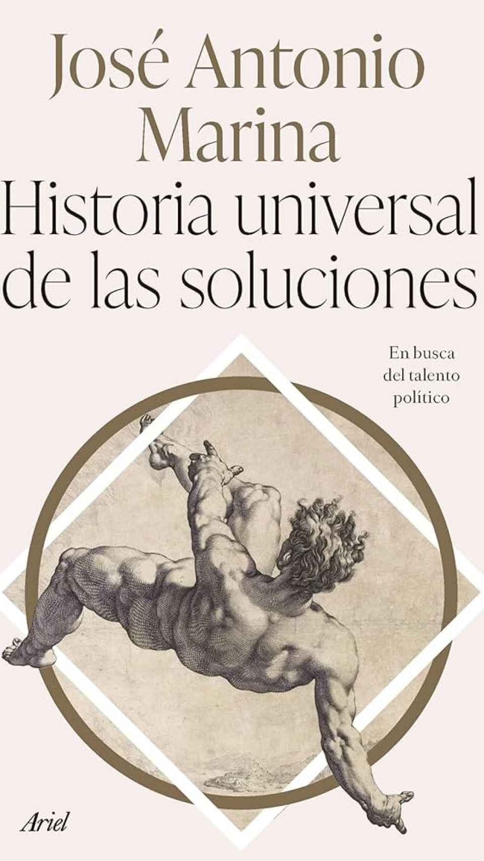 Portada de 'Historia Universal de las soluciones', de José Antonio Marina