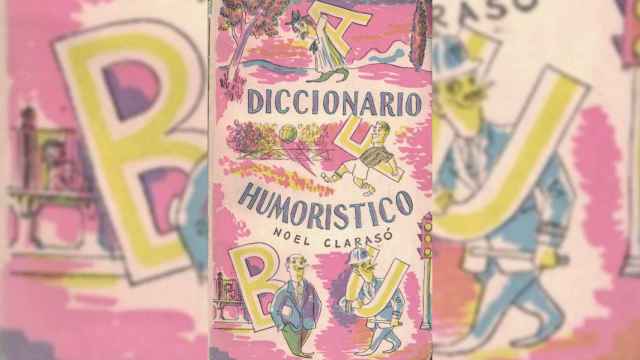 El 'Diccionario humorístico' de Noel Clarasó