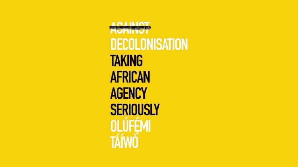 'Against Decolonisation'