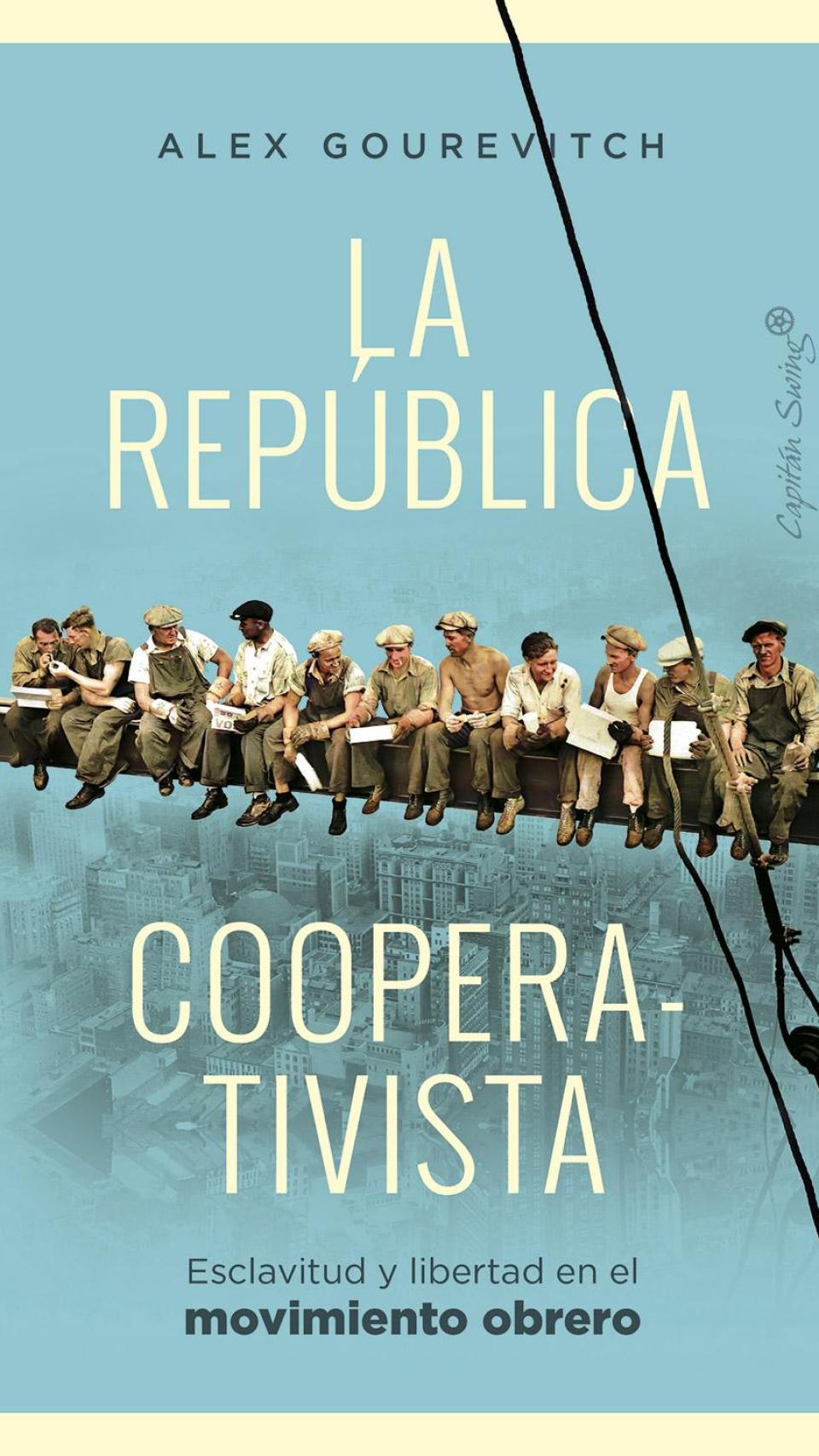Portada del libro de Alex Gourevitch, 'La república cooperativista'