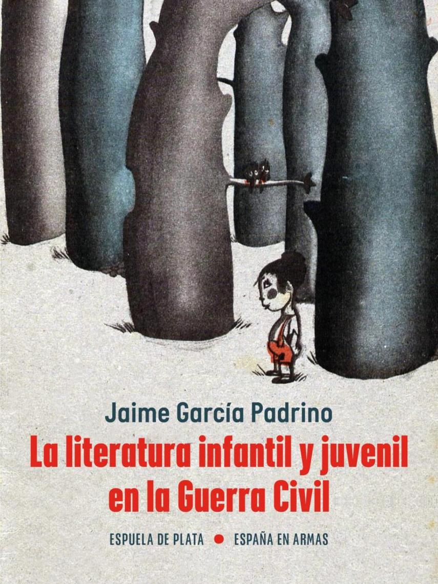 Portada del libro de Jaime García Padrino ‘La literatura infantil y juvenil en la Guerra Civil’