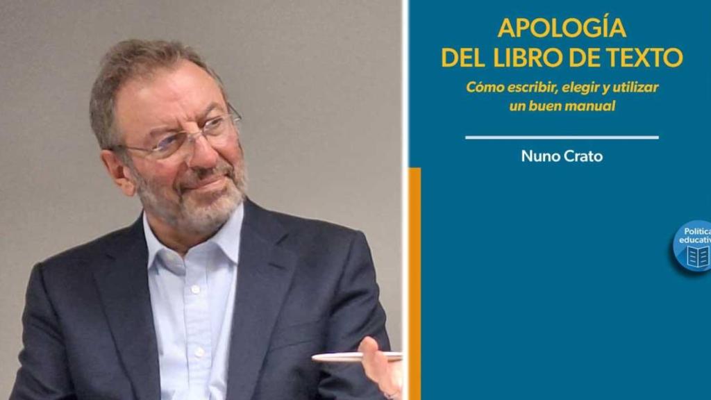 El exministro de Educación de Portugal, Nuno Crato, y un ejemplar de 'Apología del libro de texto'