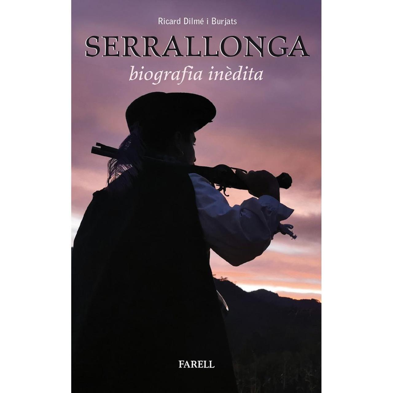 Portada del libro 'Serrallonga, biografia inèdita', de Ricard Dilmé