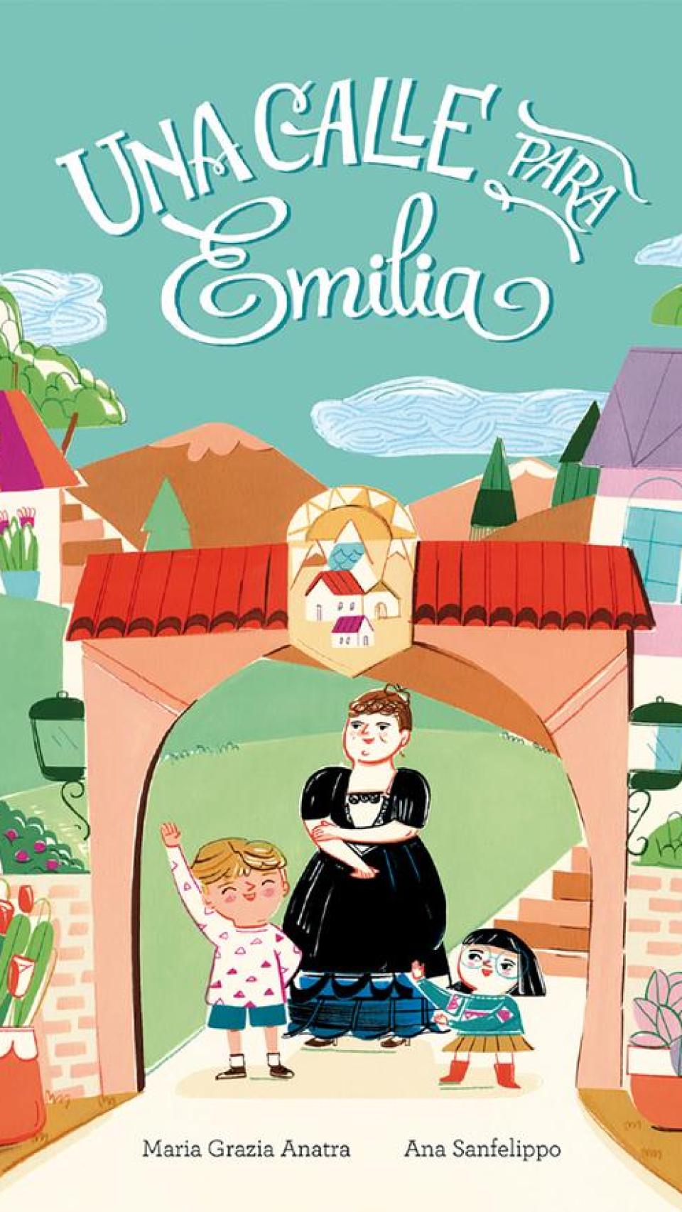 'Una calle para Emilia' de Maria Grazia Anatra y Ana Sanfelippo