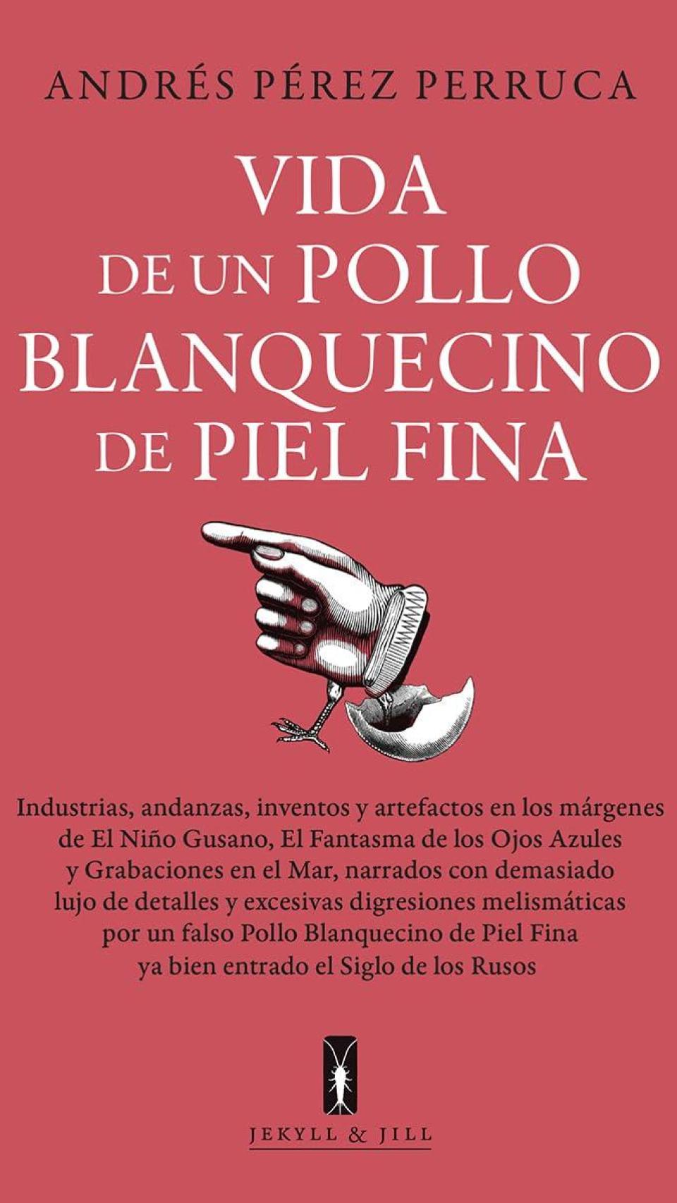 'Vida de un pollo blanquecino de piel fina'.