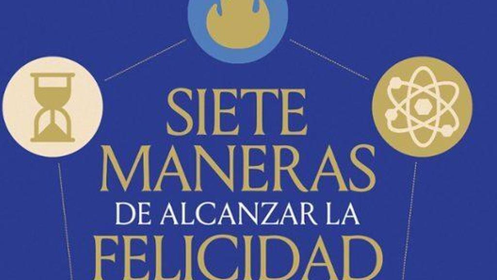 Portada de 'Siete maneras de alcanzar la felicidad'