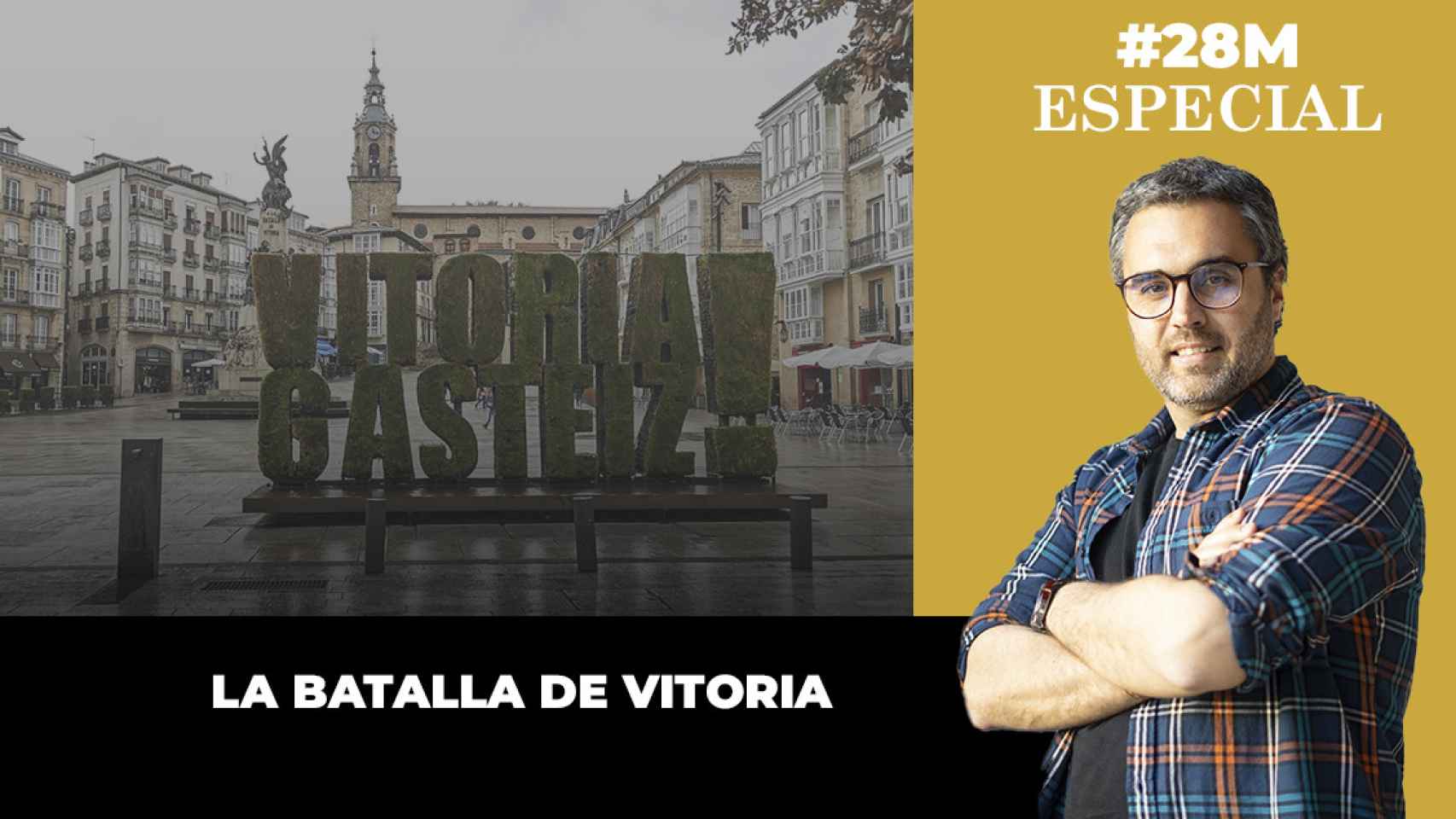 La batalla de Vitoria es la más interesante de este 28-M.