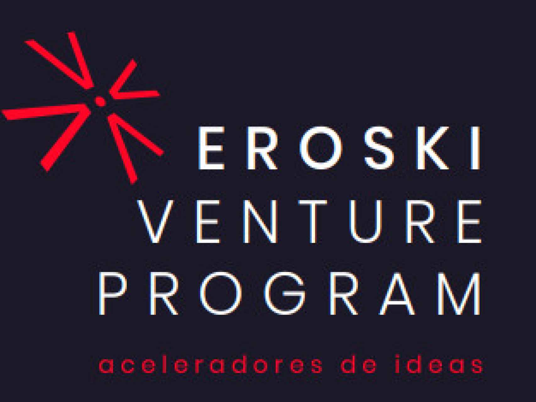 'Venture Program' / EROSKI