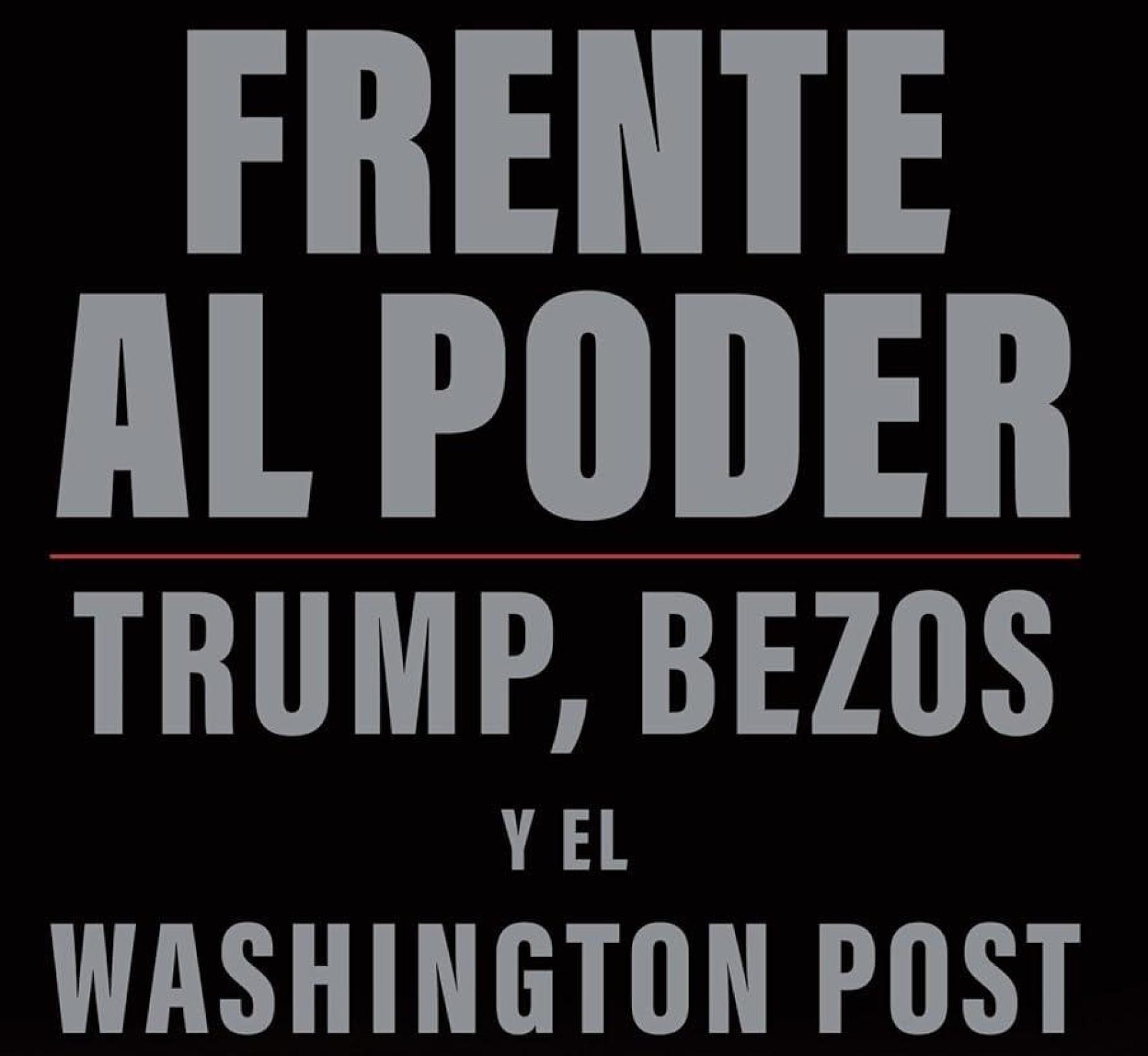 Frente al poder: Trump, Bezos y el Washington Post