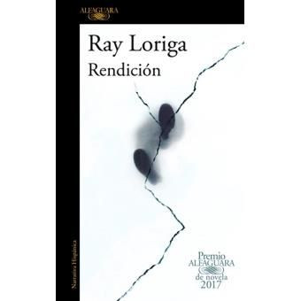 Rendición, de Ray Loriga