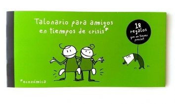 Talonario para amigos en tiempo de crisis / MALMESOS