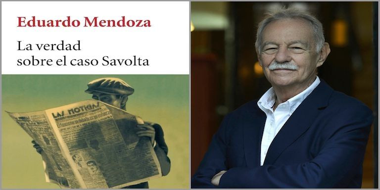 Fotomontaje del libro 'La verdad sobre el caso Savolta' y Eduardo Mendoza, su autor / MA