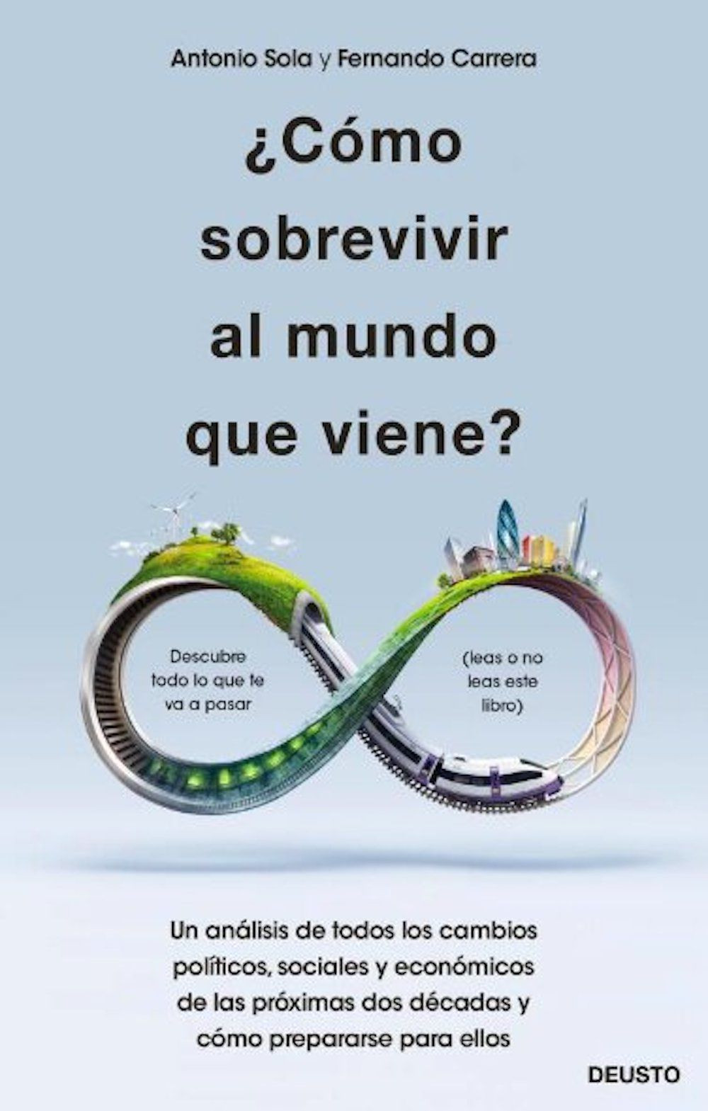 ¿Cómo sobrevivir al mundo que viene?, el nuevo libro de Fernando Carrera y Antonio Sola