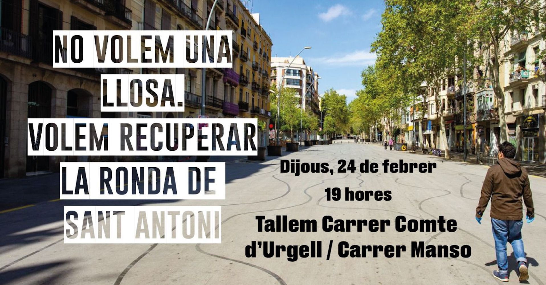 Cartel de la protesta de los vecinos y comerciantes de la ronda de Sant Antoni / PLATAFORMA D'AFECTATS PER LA LLOSA DE SANT ANTONI