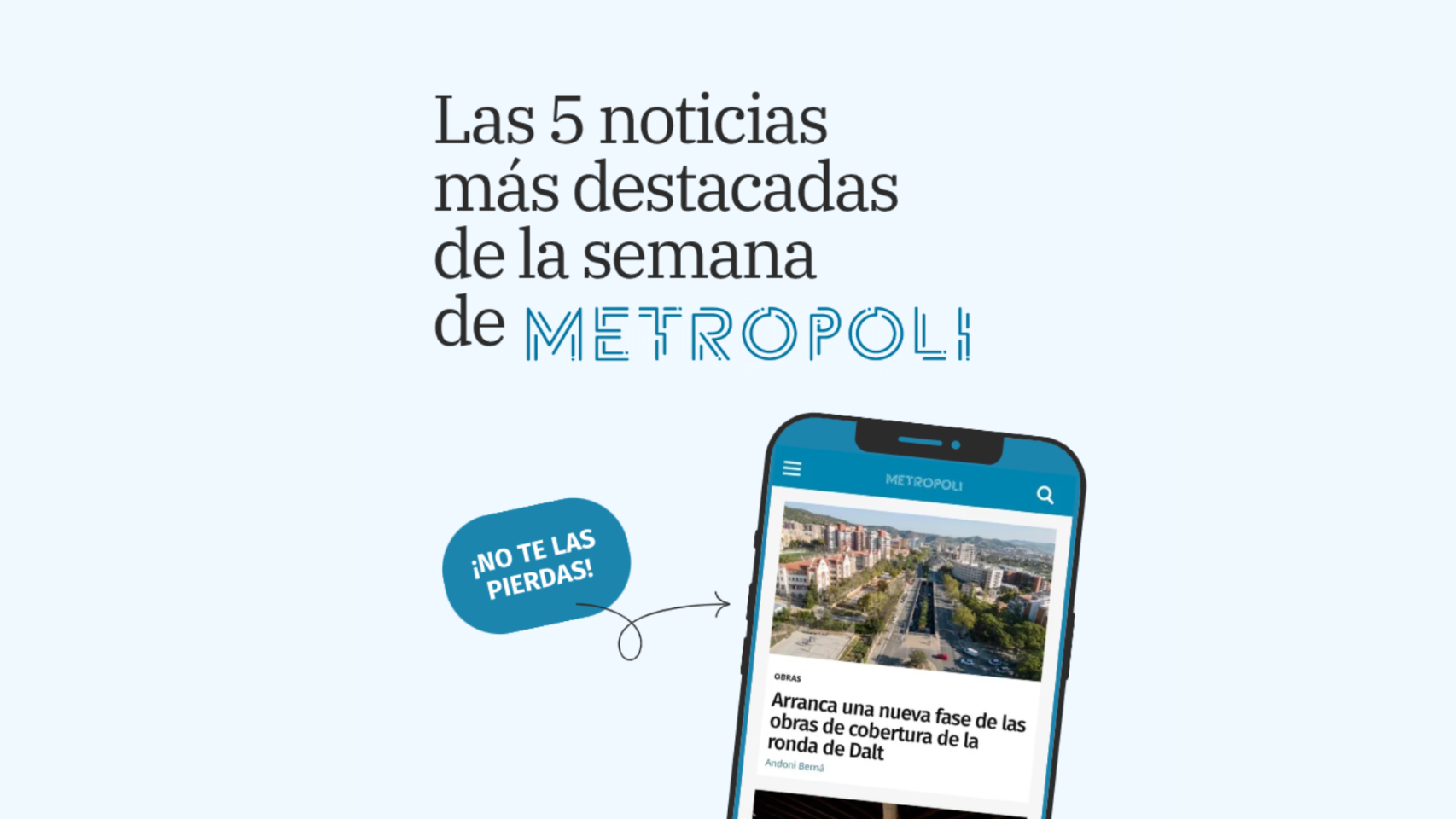 Las cinco noticias más destacadas de la semana de Metrópoli